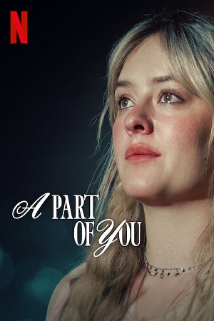 Download A Part of You (2024) WebRip [Hindi + English] ESub 480p 720p