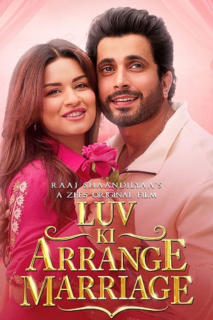 Download Luv Ki Arrange Marriage (2024) WebRip Hindi ESub 480p 720p