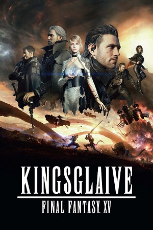 Download Kingsglaive: Final Fantasy XV (2016) WebRip [Hindi + English] ESub 480p 720p