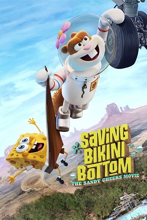 Download Saving Bikini Bottom: The Sandy Cheeks Movie (2024) WebRip [Hindi + Tamil + Telugu + English] ESub 480p 720p