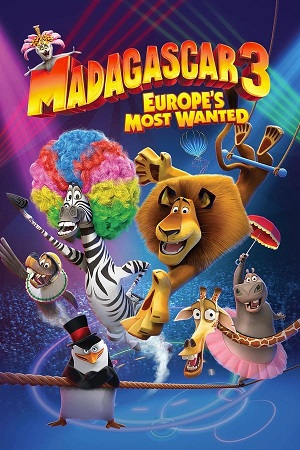 Download Madagascar Part 3: Europe's Most Wanted (2012) BluRay [Hindi + Tamil + Telugu + English] ESub 480p 720p 1080p