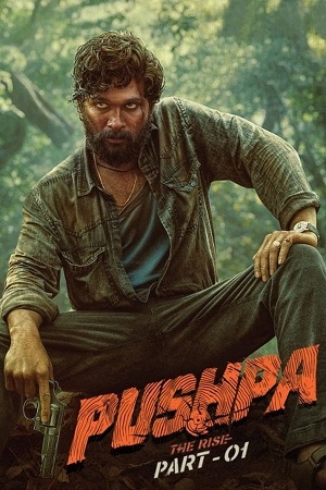 Download Pushpa The Rise (2021) WebRip [Tamil + Telugu + Malayalam + Kannada] ESub 480p 720p 1080p