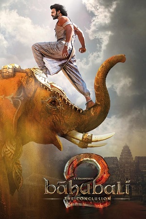 Download Baahubali Part 2: The Conclusion (2017) BluRay [Hindi + Tamil + Telugu + Malayalam] ESub 480p 720p 1080p