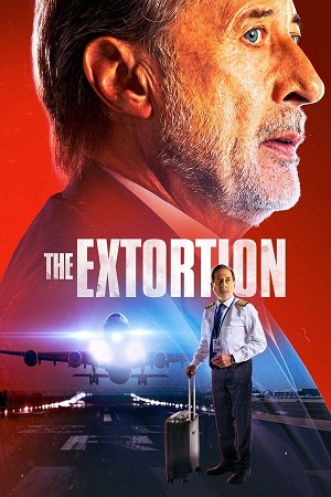 Download The Extortion (2024) WebRip [Hindi + Tamil + Telugu + Spanish] ESub 480p 720p