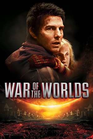 Download War of the Worlds (2005) WebRip [Hindi + Tamil + Telugu + English] ESub 480p 720p 1080p