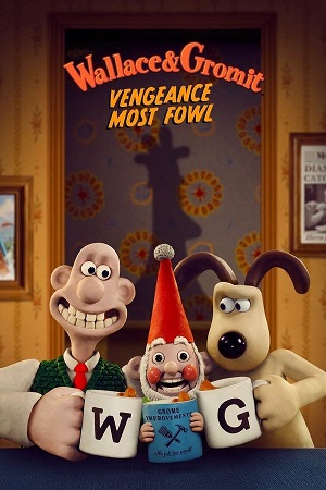 Download Wallace and Gromit: Vengeance Most Fowl (2025) WebRip [Hindi + Tamil + Telugu + English] ESub 480p 720p