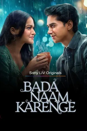 Download Bada Naam Karenge (2025) Season 1 WebRip Hindi S01 ESub 480p 720p - Complete