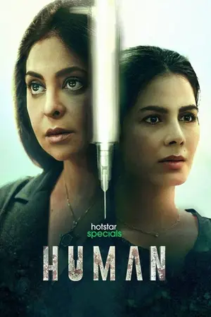 Download Human (2022) Season 1 WebRip [Hindi + Tamil + Telugu + Malayalam + Kannada] S01 ESub 480p 720p - Complete