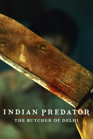 Download Indian Predator The Butcher of Delhi (2022) Season 1 WebRip [Hindi + Tamil + Telugu + Malayalam] S01 ESub 480p 720p - Complete