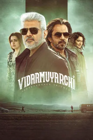 Download VidaaMuyarchi (2025) WebRip [Hindi + Tamil + Telugu + Malayalam + Kannada] ESub 480p 720p 1080p