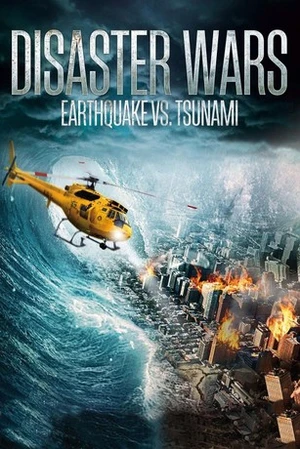 Download Disaster Wars Earthquake vs. Tsunami (2013) BluRay [Hindi + Tamil + English] ESub 480p 720p