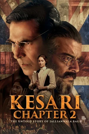 Download Kesari Chapter 2 The Untold Story of Jallianwala Bagh (2025) [HDCam Hindi] 480p 720p 1080p