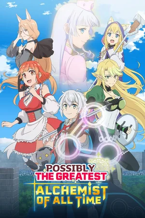 Download Possibly the Greatest Alchemist of All Time (2025) Season 1 WebRip [Hindi + English] S01 ESub 480p 720p - Complete