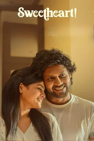 Download Sweetheart! (2025) WebRip [Hindi + Tamil + Telugu + Malayalam + Kannada] ESub 480p 720p 1080p