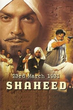 Download 23rd March 1931 Shaheed (2002) WebRip Hindi ESub 480p 720p