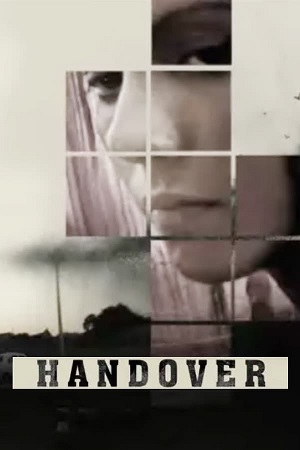 Download Handover (2011) WebRip Hindi 480p 720p