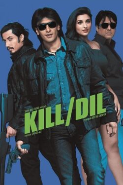 Download Kill Dil (2014) BluRay Hindi ESub 480p 720p