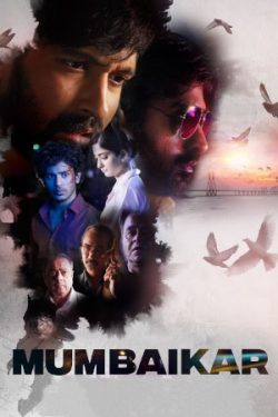 Download Mumbaikar (2023) WebRip [Tamil + Telugu + Malayalam + Kannada] ESub 480p 720p 1080p