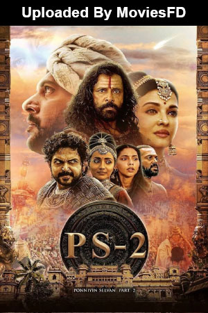 Download Ponniyin Selvan: Part 2 (2023) WebRip Telugu ESub 480p 720p 1080p