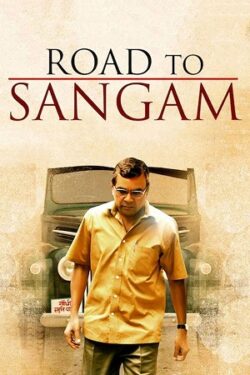 Download Road to Sangam (2010) WebRip Hindi ESub 480p 720p